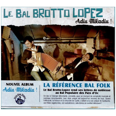 Le Bal Brotto-Lopez - Adiu Miladiu !