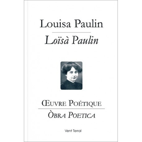 Oeuvre poétique (bil) - Louise Paulin