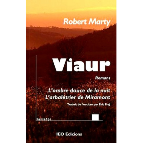 Viaur : l'Ombre douce..., L'Arbalétrier... - R. Marty