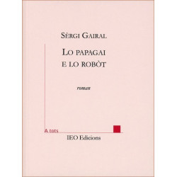 Lo Papagai e lo robòt - Serge Gayral