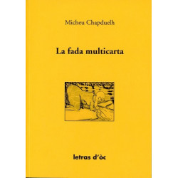 La Fada multicarta - Micheu Chapduelh