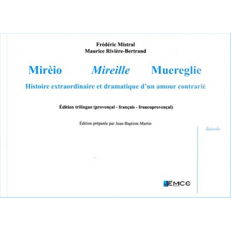 Mirèio, Mireille, Muereglie (tril) - F. Mistral