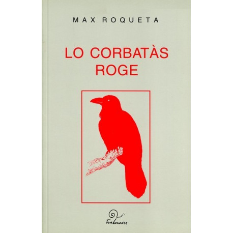 Lo Corbatàs roge - Max Rouquette