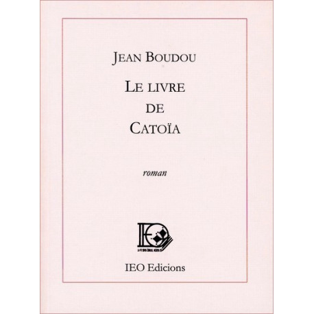 Le livre de Catoïa - Jean Boudou