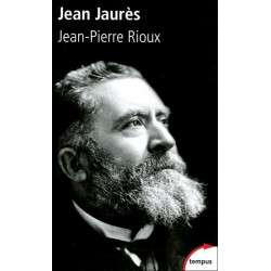 Jean Jaurès - Jean-Pierre Rioux