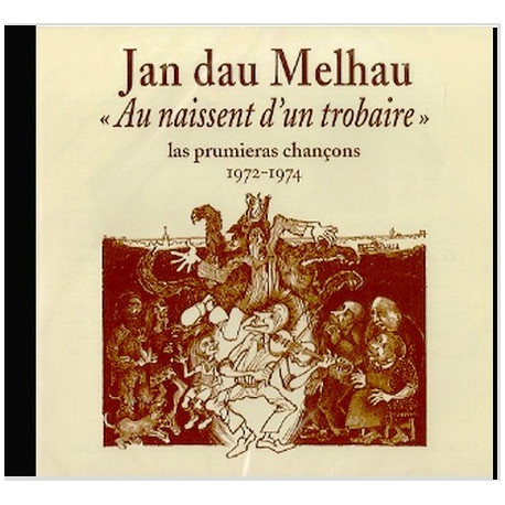Jan dau Melhau - Au naissent d'un trobaire