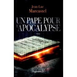 Un pape pour l'apocalypse - J. L. Marcastel