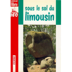 Sous le sol du Limousin - H. Bril, J.-P. Floc'h 