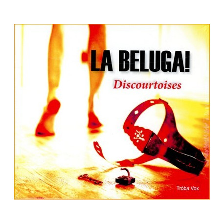 CD La Beluga - Discourtoises