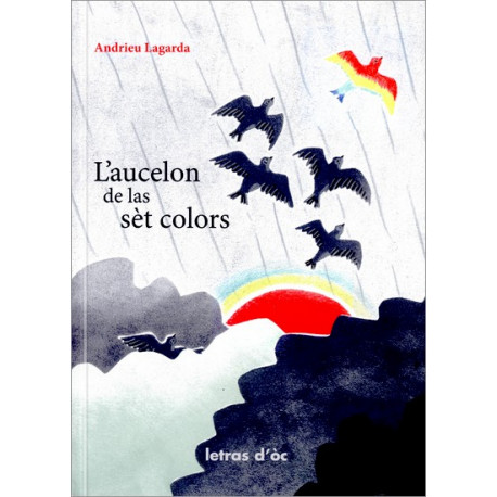 L’aucelon de las sèt colors - André Lagarde