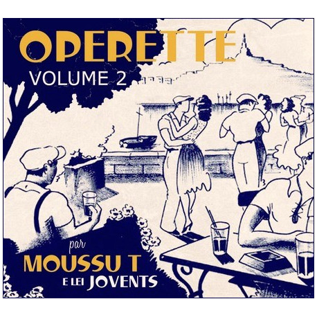 Moussu T e lei jovents - Opérette volume 2