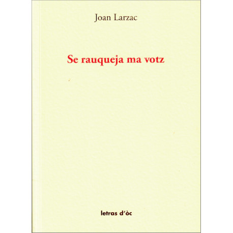 Se rauqueja ma votz - Joan Larzac