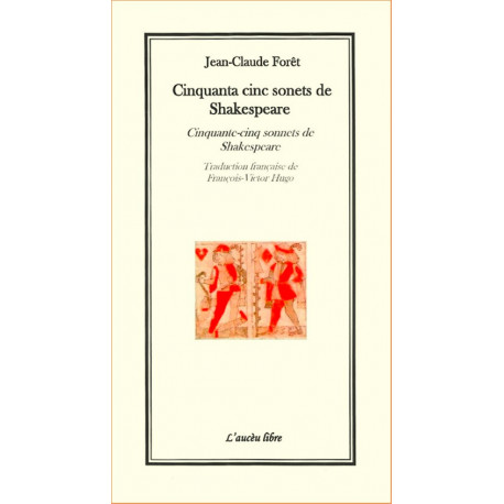 Cinquanta cinc sonets de Shakespeare - trad J.-C. Forêt