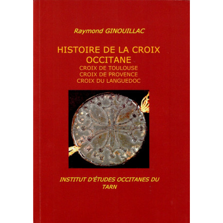 Histoire de la croix occitane - Raymond Ginouillac