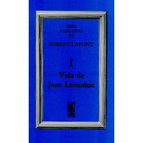Vida de Joan Larsinhac - Robert Lafont
