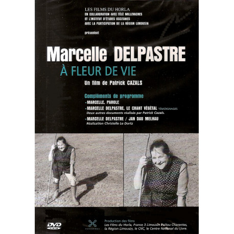 Marcelle Delpastre à fleur de vie - Patric Cazals