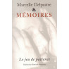 Mémoires : Le jeu de patience... - Marcelle Delpastre