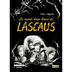 Lo secret deus bòscs de Lascaus (lm) - T. Félix, P. Bigotto
