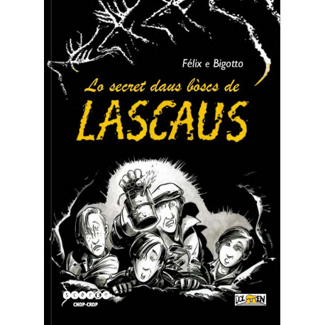 Lo secret deus bòscs de Lascaus (lm - T. Félix, P. Bigotto
