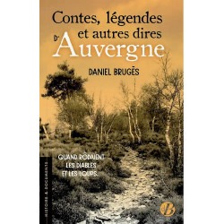 Contes, légendes... d’Auvergne - Daniel Brugès