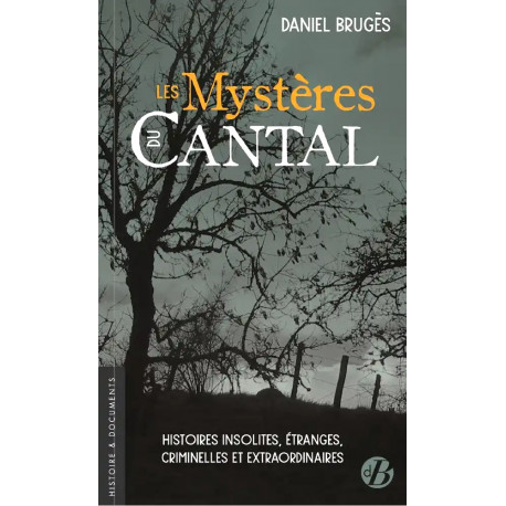 Les Mystères du Cantal - Daniel Brugès