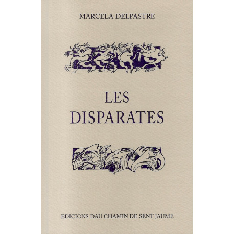 Les disparates - Marcelle Delpastre