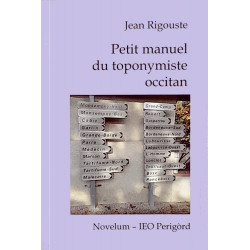 Petit manuel du toponymiste occitan - J. Rigouste