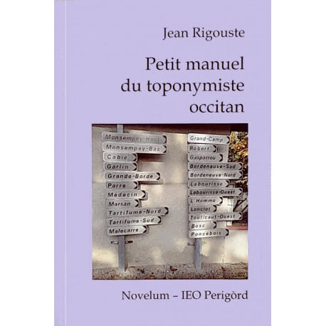 Petit manuel du toponymiste occitan - J. Rigouste