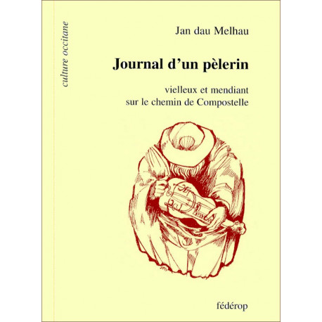 Journal d'un pélerin vielleux et mendiant... - Jan dau Melhau