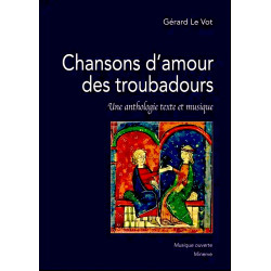 Chansons d'amour des troubadours - Gérard Le Vot