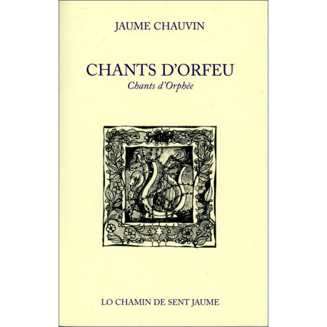 Chants d'Orfèu / Chants d'Orphée (bil) - J. Chauvin