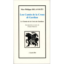 Lou Camin de la Crous di Gardian (bil) - M.-P. Delavouët