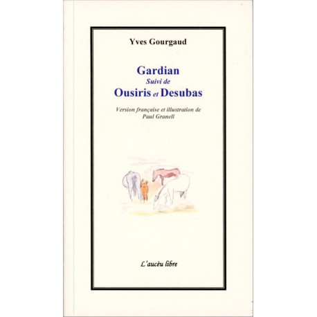 Gardian, Ousiris, Desubas - Yves Gourgaud