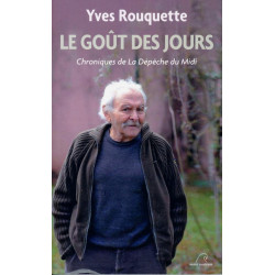 Le Goût des jours - Yves Rouquette