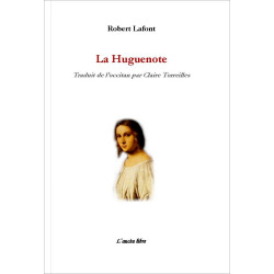 La Huguenote - Robert Lafont, C. Toreilles trad