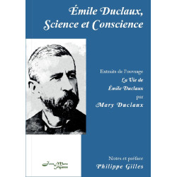 Émile Duclaux, Science et Conscience - M. Robinson Duclaux, P. Gilles