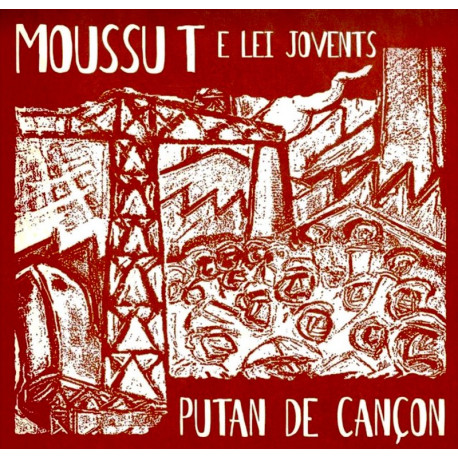 Moussu T e lei Jovents - Putan de cançon
