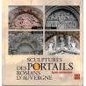 Sculptures des portails romans d'Auvergne - A. Guillaumont