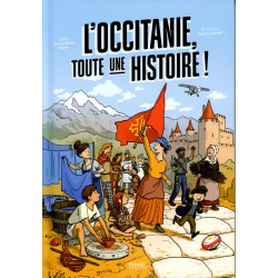 L'Occitanie, toute une histoire ! - P.-M. Terral, M. Desbat