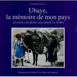 Ubaye, la mémoire de mon pays - J.-R. Fortoul