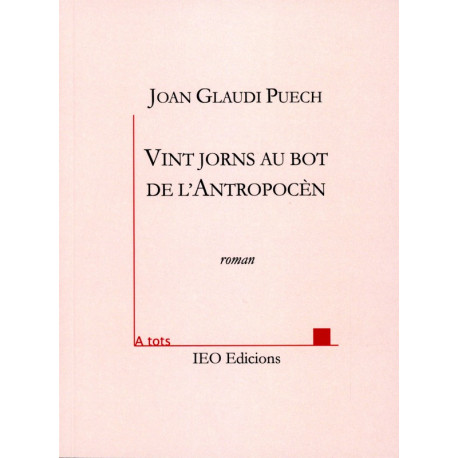 Vint jorns au bot de l'Antropocèn - Joan-Glaudi Puèch