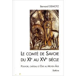 Le Comté de Savoie du 11e au 15e s. - B. Demotz