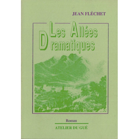 Les Allées dramatiques (roman) - Jean Fléchet