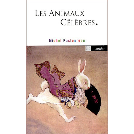 Les Animaux célèbres -Michel Pastoureau