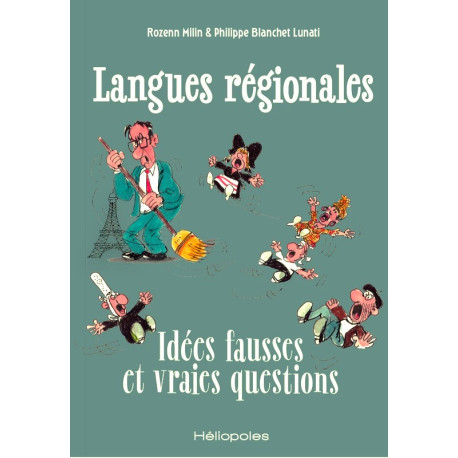 Langues régionales : idées fausses... - R. Milin, Ph. Blanchet