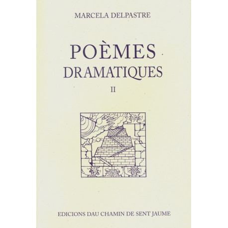 Poèmes dramatiques 2 - Marcela Delpastre
