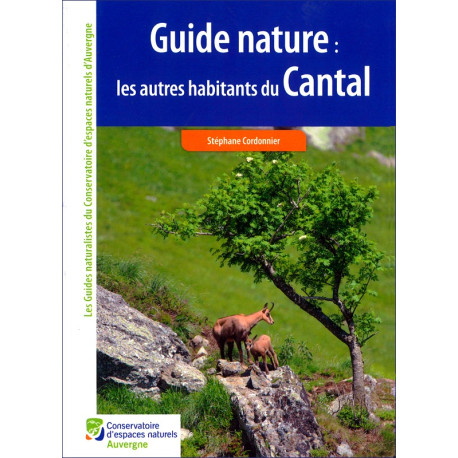 Guide nature : les autres habitants du Cantal - CEN Auv.