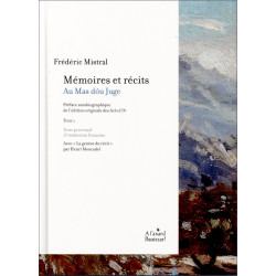 Mémoires et récits t. 1 (bil) - F. Mistral