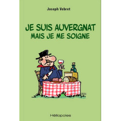 Je suis auvergnat mais... - Joseph Vebret
