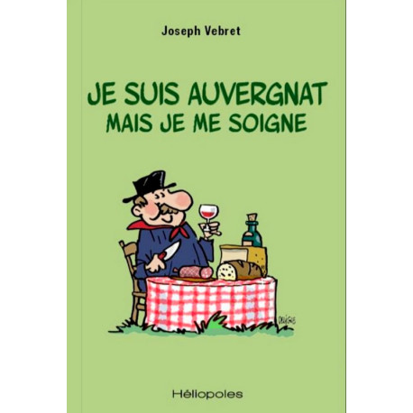 Je suis auvergnat mais... - Joseph Vebret